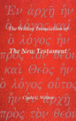 The Wilton Translation of the New Testament: Translated from the Greek Text United Bible Societies Third Edition - Hardcover
