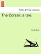 The Corsair, a Tale. - Paperback