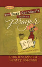 The Busy Grandma's Guide to Prayer: A Guided Journal - Paperback
