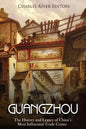 Guangzhou: The History and Legacy of China's Most Influential Trade Center - Paperback