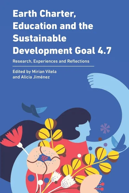 Earth Charter, Education and the Sustainable Development Goal 4.7: Research, Experiences and Reflections - Paperback