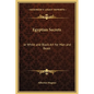 Egyptian Secrets: Or White and Black Art for Man and Beast - Hardcover