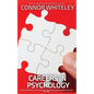 Careers In Psychology: A Guide To Careers In Clinical Psychology, Forensic Psychology, Business Psychology and More - Paperback