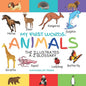 My First Words: Animals: The Illustrated A-Z Glossary Of The Animal Kingdom For Preschoolers - Paperback