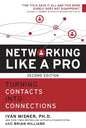 Networking Like a Pro: Turning Contacts into Connections - Paperback