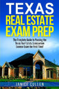 Texas Real Estate Exam Prep: The Complete Guide to Passing the Texas Real Estate Salesperson License Exam the First Time! - Paperback