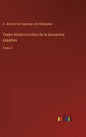 Teatro histórico-crítico de la elocuencia española: Tomo 4 - Hardcover
