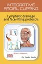 Integrative Facial Cupping: Lymphatic drainage and face-lifting protocols - Paperback