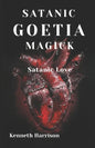 Satanic Goetia Magick: Satanic Love - Paperback