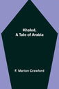 Khaled, A Tale of Arabia - Paperback