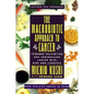 The Macrobiotic Approach to Cancer: Towards Preventing and Controlling Cancer with Diet and Lifestyle - Paperback