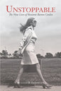 Unstoppable: The Nine Lives of Roxanne Barton Conlin - Paperback