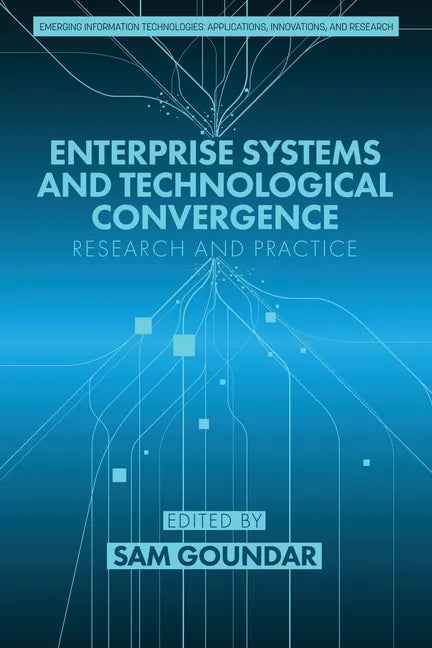 Enterprise Systems and Technological Convergence: Research and Practice - Paperback