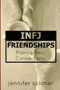 INFJ Friendships: Making Real Connections - Paperback