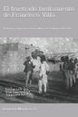 El frustrado fusilamiento de Francisco Villa.: Reclusión y fuga en la Prisión Militar de Santiago, 1912-1913. - Paperback