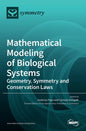 Mathematical Modeling of Biological Systems: Geometry, Symmetry and Conservation Laws - Hardcover