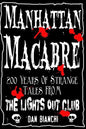 Manhattan Macabre: 200 Years of Strange Tales From The Lights Out Club - Paperback
