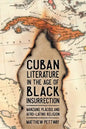 Cuban Literature in the Age of Black Insurrection: Manzano, Plácido, and Afro-Latino Religion - Hardcover