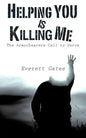 Helping You is Killing Me - Paperback