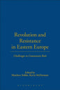 Revolution and Resistance in Eastern Europe: Challenges to Communist Rule - Paperback