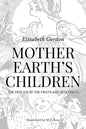 Mother Earth's Children; The Frolics of the Fruits and Vegetables: Illustrated - Paperback