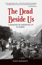 The Dead Beside Us: A Memoir of Growing up in Derry - Paperback