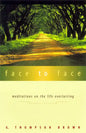Face to Face: Meditations on the Life Everlasting - Paperback