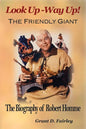 The Friendly Giant: The Biography of Robert Homme - Paperback