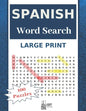 Large Print Spanish Word Search: Have Fun With 100 Stress-Relieving Puzzles for Adults and Kids (8.5"X11" Large Print). - Paperback