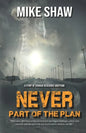 Never Part of the Plan: A story of Courage Resilience Gratitude - Paperback
