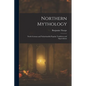 Northern Mythology: North German and Netherlandish Popular Traditions and Superstitions - Paperback