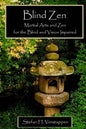 Blind Zen: Martial arts and Zen for the blind and vision impaired - Paperback