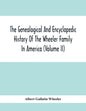 The Genealogical And Encyclopedic History Of The Wheeler Family In America (Volume Ii) - Paperback