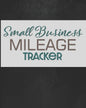 Small Business Mileage Tracker: Record Locations, Reasons for Travel, and Total Mileage - Paperback
