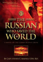 The Russian Who Saved the World: A Novel of the Cuban Missile Crisis - Hardcover