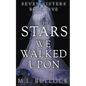 The Stars We Walked Upon - Paperback