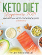 Keto Diet Beginners 2021 AND Vegan Keto Cookbook 2021: (2 Books IN 1) - Paperback