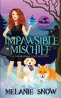 Impawsible Mischief: Paranormal Cozy Mystery - Paperback