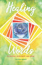 Healing Words: To inspire, remember, and know - Paperback