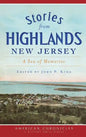 Stories from Highlands, New Jersey: A Sea of Memories - Hardcover