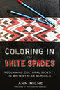 Coloring in the White Spaces: Reclaiming Cultural Identity in Whitestream Schools - Paperback