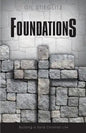 Foundations: Building a Solid Christian Life - Paperback
