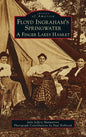 Floyd Ingraham's Springwater: A Finger Lakes Hamlet - Hardcover