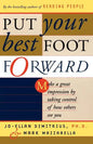 Put Your Best Foot Forward: Make a Great Impression by Taking Control of How Others See You - Paperback