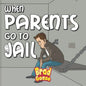 When Parents Go To Jail - Paperback