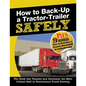 How to Back-Up a Tractor-Trailer SAFELY - Paperback