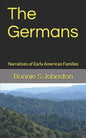 The Germans: Narratives of Early American Families - Paperback