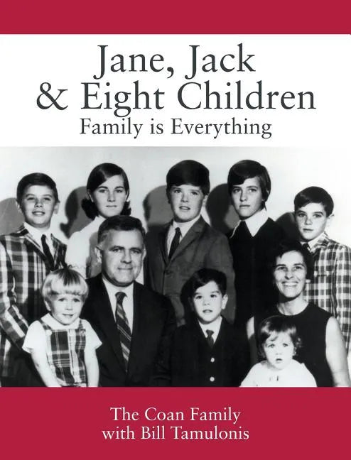 Jane, Jack & Eight Children: Family is Everything - Hardcover