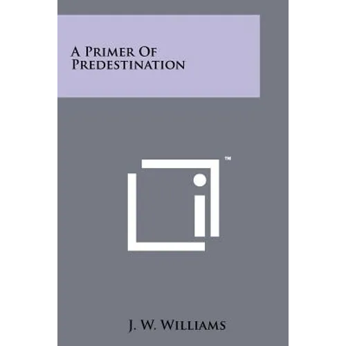 A Primer Of Predestination - Paperback