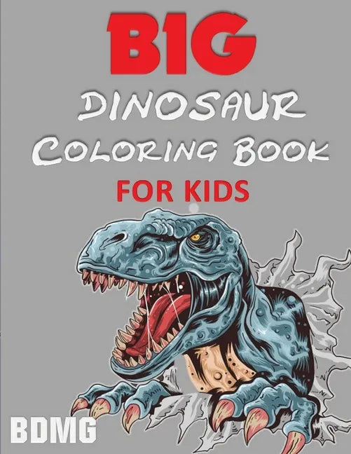 Big Dinosaur Coloring Book for Kids (100 Pages) - Paperback